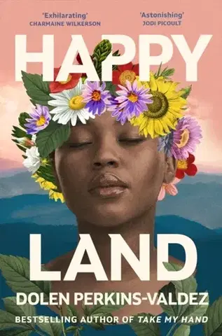 Historické romány Happy Land - Dolen Perkins-Valdez