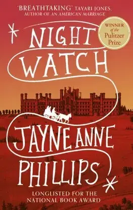 Svetová beletria Night Watch - Jayne Anne Phillips