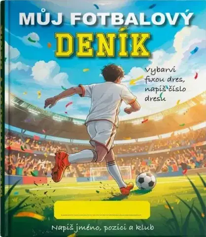 Pre deti a mládež - ostatné Můj fotbalový deník