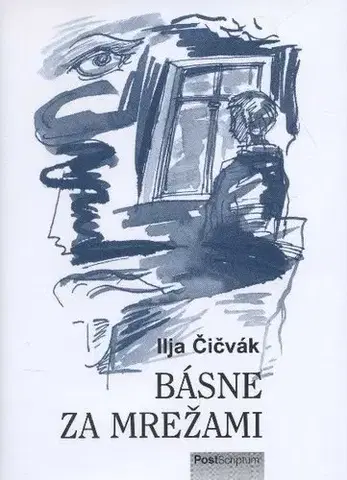 Slovenská poézia Básne za mrežami - Ilja Čičvák