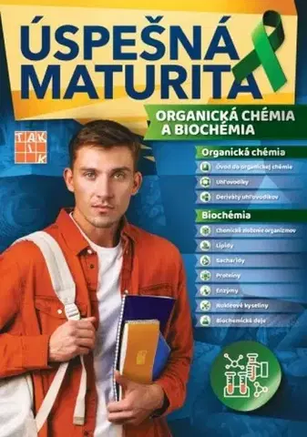 Učebnice pre SŠ - ostatné Úspešná maturita: Organická chémia a Biochémia - Miloslav Melník