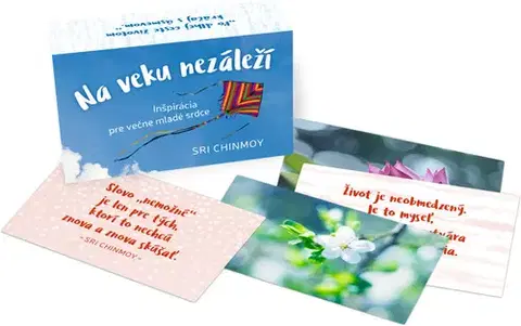 Citáty, výroky, aforizmy, príslovia, porekadlá Na veku nezáleží - Sri Chinmoy