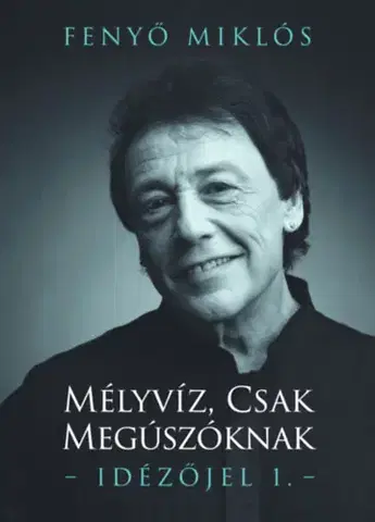 Film, hudba Mélyvíz, csak megúszóknak - Idézőjel 1. - Fenyő Miklós