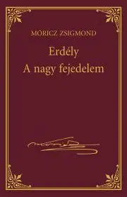 Svetová beletria Erdély - A nagy fejedelem - Zsigmond Móricz
