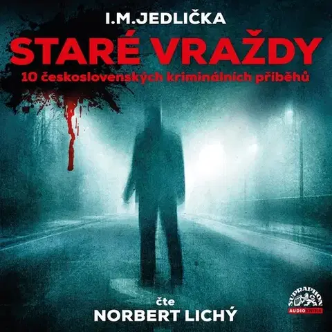 Detektívky, trilery, horory SUPRAPHON a.s. Staré vraždy (10 československých kriminálních příběhů)