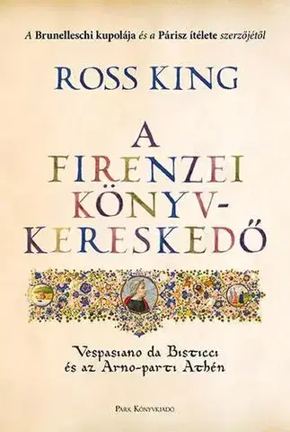 História - ostatné A firenzei könyvkereskedő - Ross King