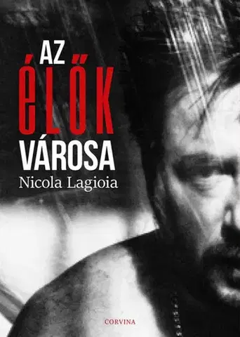 Detektívky, trilery, horory Az élők városa - Nicola Lagioia