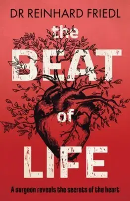Medicína - ostatné The Beat of Life - Reinhard Friedl