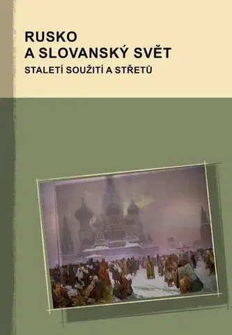 Svetové dejiny, dejiny štátov Rusko a slovanský svět - Markus Giger,Hana Kosáková