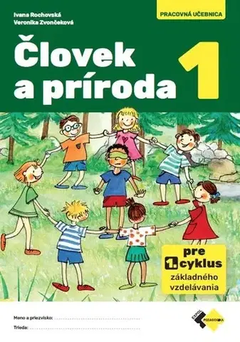 Učebnice pre ZŠ - ostatné Človek a príroda 1 - Ivana Rochovská,Veronika Zvončeková
