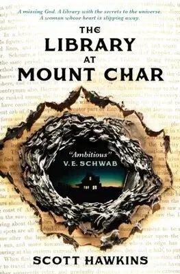 Sci-fi a fantasy The Library at Mount Char - Scott Hawkins