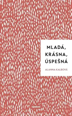 Zdravie, životný štýl Mladá, krásna, úspešná - Alanna Kalb