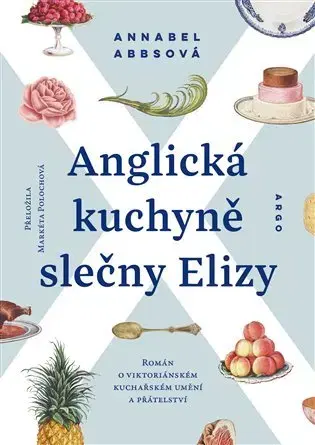Romantická beletria Anglická kuchyně slečny Elizy - Annabel Abbsová