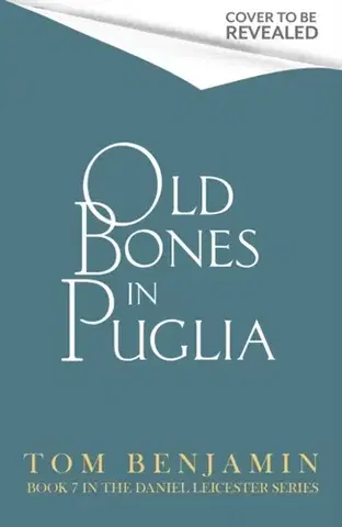 Detektívky, trilery, horory Old Bones in Puglia - Tom Benjamin