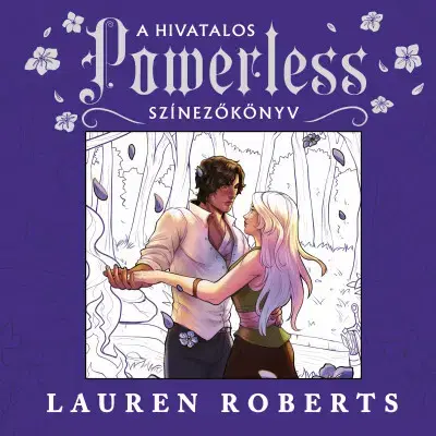 Maľovanky pre dospelých A hivatalos Powerless-színezőkönyv - Lauren Roberts