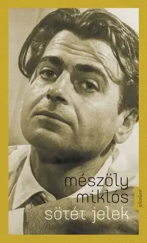 Svetová beletria Sötét jelek - Miklós Mészöly