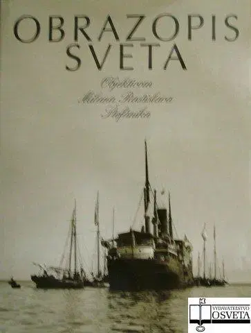 Obrazové publikácie Obrazopis sveta obj. M.R.Štefánika - Dušan Kováč,Kolektív autorov