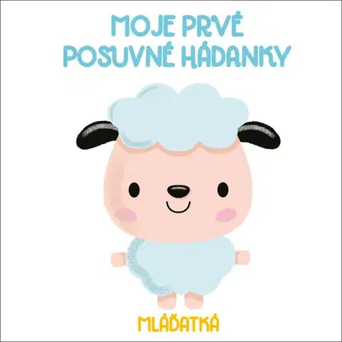 Leporelá, krabičky, puzzle knihy Moje prvé posuvné hádanky Mláďatá