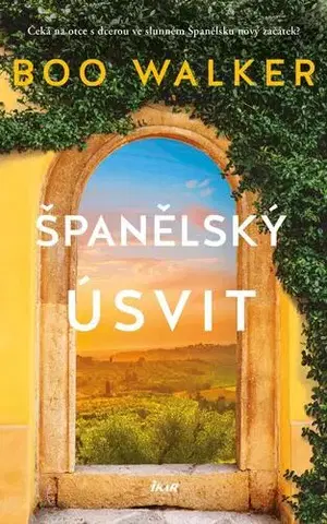 Svetová beletria Španělský úsvit - Boo Walker,Michaela Melišíková