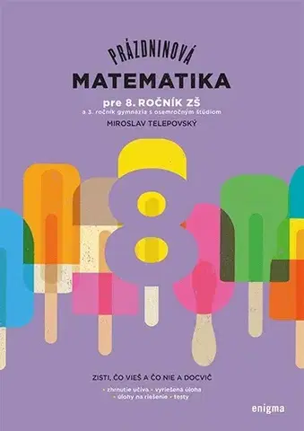 Matematika Prázdninová matematika pre 8. ročník ZŠ - Miroslav Telepovský