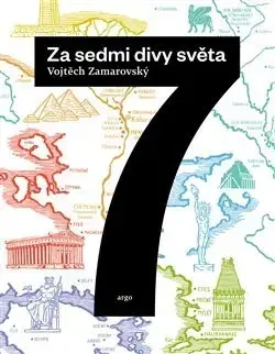 Archeológia, genealógia a heraldika Za sedmi divy světa - Vojtech Zamarovský