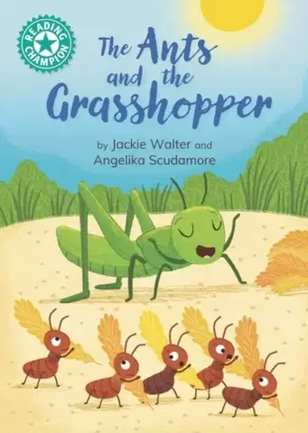 Pre deti a mládež Reading Champion: The Ants and the Grasshopper - Jackie Walter