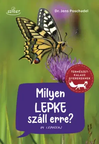 Príroda Milyen lepke száll erre? - 84 lepkefaj - Jens Poschadel