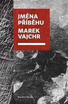 Beletria - ostatné Jména příběhu - Marek Vajchr