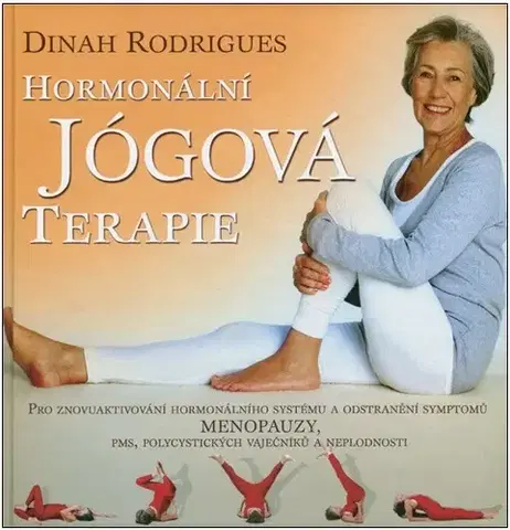 Joga, meditácia Hormonální jógová terapie - Dinah Rodrigues,Lucie Těšnovská