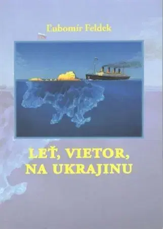 Slovenská poézia Leť, vietor, na Ukrajinu - Ľubomír Feldek