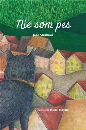 Rozprávky Nie som pes - Jana Straková