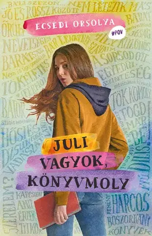 Young adults Juli vagyok, könyvmoly - Orsolya Ecsédi