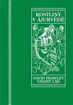 Alternatívna medicína - ostatné Rostliny v ájurvédě - David Frawley,Lad Vasant