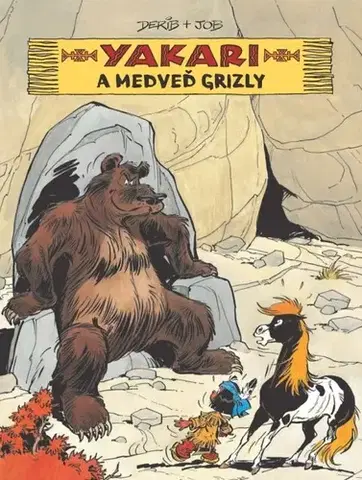 Dobrodružstvo, napätie, western Yakari 5: a medveď grizly - Derib     Derib,Job Job,Jarmila Pospěchová