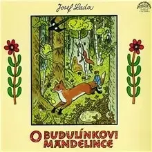Rozprávky SUPRAPHON a.s. O Budulínkovi a Mandelince