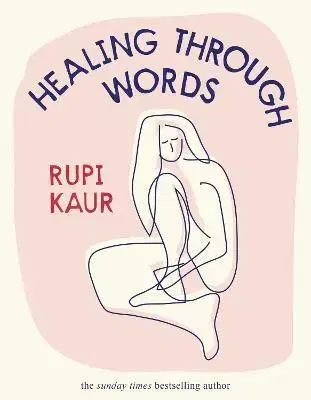 Duchovný rozvoj Healing Through Words - Rupi Kaur