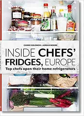 Kuchárky - ostatné Inside Chefs' Fridges. 40 of Europe's Most Interesting Chefs Open Their Home Refrigerators - Carrie Solomon,Adrian Moore