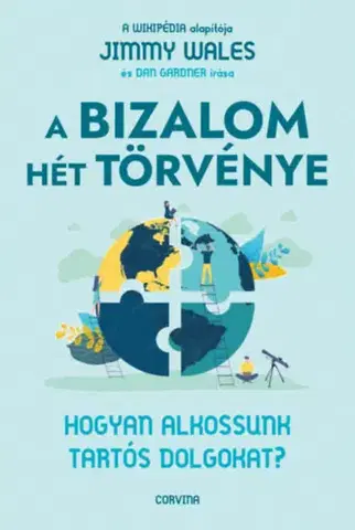 Manažment A bizalom hét törvénye - Hogyan alkossunk tartós dolgokat? - Jimmy Wales