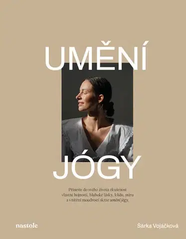 Biznis a kariéra Umění jógy - Šárka Vojáčková