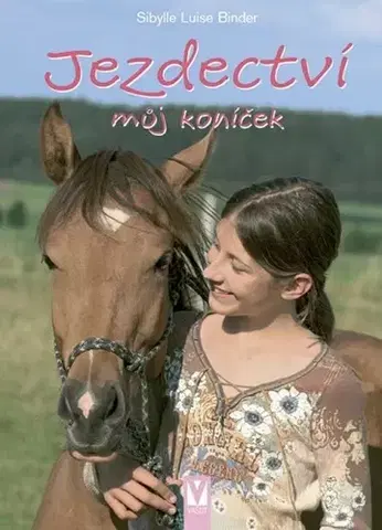Kone Jezdectví můj koníček - Sibylle Luise Binder