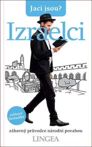 Sociológia, etnológia Jací jsou? Izraelci