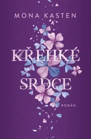 Romantická beletria Křehké srdce - Mona Kasten