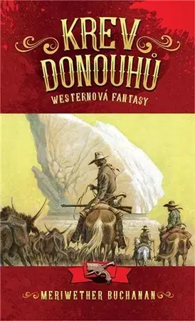 Sci-fi a fantasy Krev Donouhů - Meriwether Buchanan,Lubomír Kupčík
