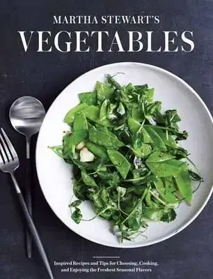 Vegetariánska kuchyňa Martha Stewart's Vegetables - Martha Stewarts