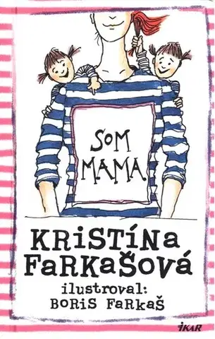 Humor a satira Som mama - Kristína Farkašová Tormová