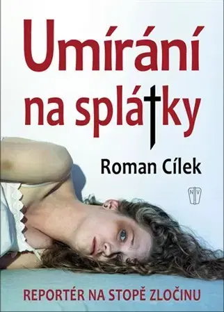 Detektívky, trilery, horory Umírání na splátky - Roman Cílek