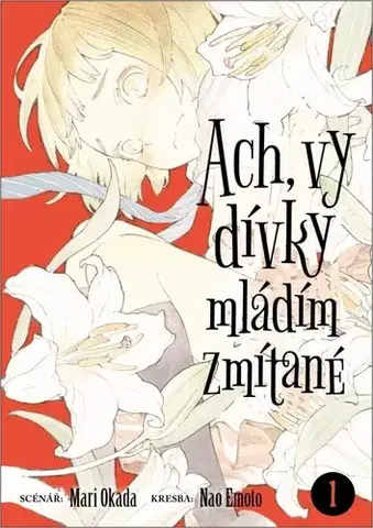 Manga Ach, vy dívky mládím zmítané 1 - Mari Okada,Nao Emoto
