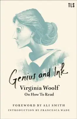 Eseje, úvahy, štúdie Genius And Ink: Virginia Woolf On How To Read - Virginia Woolf