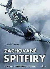 Armáda, zbrane a vojenská technika Zachované spitfiry - Zdeněk Hurt
