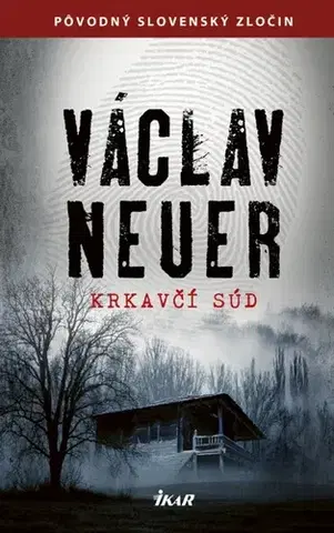 Detektívky, trilery, horory Krkavčí súd - Václav Neuer